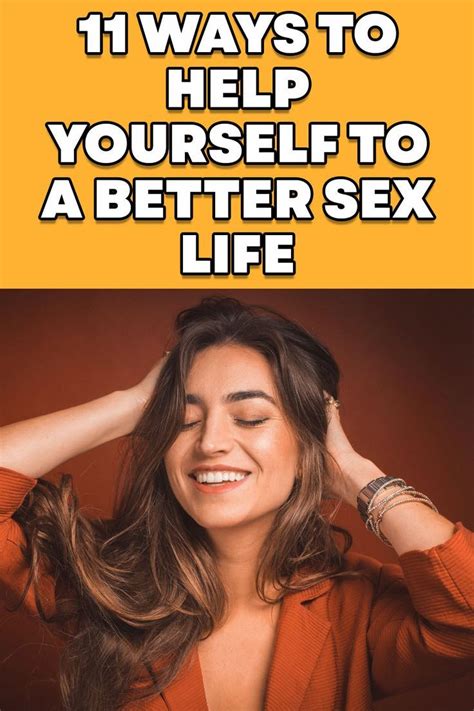 sexually live|11 Ways to Help Yourself to a Better Sex Life .